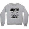I&rsquo;m Called Auntie Because I&rsquo;m Way Too Cool To Be Called Grandma Crewneck Sweatshirt
