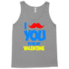 moustache you to be my valentine Tank Top