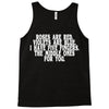 roses are red violets are blue i have five fingers the middle ones for Tank Top