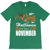 Halloween Kings Are Born In November T-Shirt
