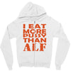 i eat more pussy than alf Zipper Hoodie