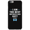I Am The Best Mother's Day Gift Ever Boy iPhone 6/6s Case