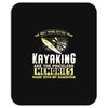 than kayaking are the priceless memories Mousepad