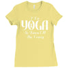 i do yoga to burn crazy Ladies Fitted T-Shirt