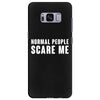 Normal People Scare Me Samsung Galaxy S8 Plus