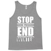 stop snow pression end winter funny Tank Top