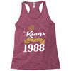 kings are born in 1988 Racerback Tank