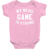 nerd game is strong Baby Onesie