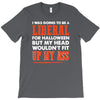 liberal for halloween (mp) T-Shirt