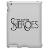 we can be sheroes iPad 3 and 4 Case