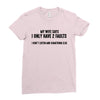 I Only Have Two Faults Funny T shirts Ladies Fitted T-Shirt