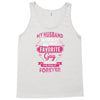 My Husband Is Totally My Most Favorite Guy Tank Top