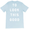 It Took Me 50 Years To Look This Good T-Shirt