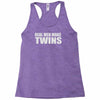 real men make twins Racerback Tank
