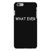 what ever iPhone 6 Plus/6S Plus Case