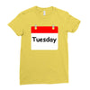 title of day of the week tuesday day of the week Ladies Fitted T-Shirt