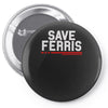 save ferris Pin-back button