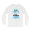 The Best Poppy Was Born In August Long Sleeve Shirts