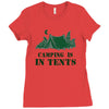camping is in tents t shirt Ladies Fitted T-Shirt