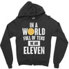 be an eleven Zipper Hoodie