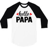 Hello Papa 3/4 Sleeve Shirt