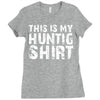 This Is My Hunting Shirt Ladies Fitted T-Shirt