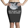 i was hungry Pencil Skirts
