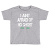 i aint afraid Toddler T-shirt