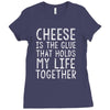 Cheese Is The Glue Ladies Fitted T-Shirt