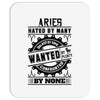Aries Hated By Many Wanted By Plenty Mousepad
