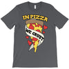 in pizza we crust T-Shirt