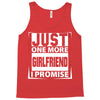 Just One More Girlfriend I Promise Tank Top