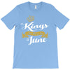 kings are born in june T-Shirt