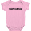 i dont work here Baby Bodysuit