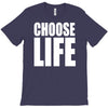 choose life T-Shirt