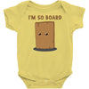 i'm so board  i'm so bored funny pun Baby Onesie