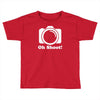 oh shoot camera Toddler T-shirt