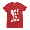 Kale Yeah I'm Vegan! Ladies Fitted T-Shirt