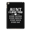 I Love You Aunt iPad Mini 4
