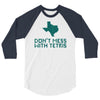 don't mess with tetris 3/4 Sleeve Shirt