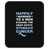 happily married to a man kicking the crap outta stomach cancer Mousepad