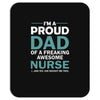i'm a proud dad of freaking awesome nurse Mousepad