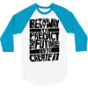 The Best Way to Predict the Future Is To Create It 3/4 Sleeve Shirt