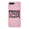 Proud To Wear Pink iPhone 7 Plus Case