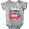 have a merry christmas and a happy new year Baby Bodysuit