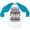 Real Kings Are Born On December 27 3/4 Sleeve Shirt
