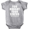 you bought your status Baby Bodysuit