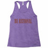 be rational Racerback Tank