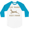 eat more fast food 3/4 Sleeve Shirt