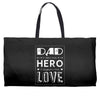 dad a son's first hero a daughters first love 2 Weekender Totes